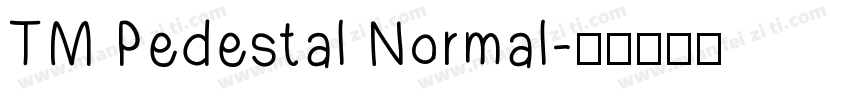 TM Pedestal Normal字体转换